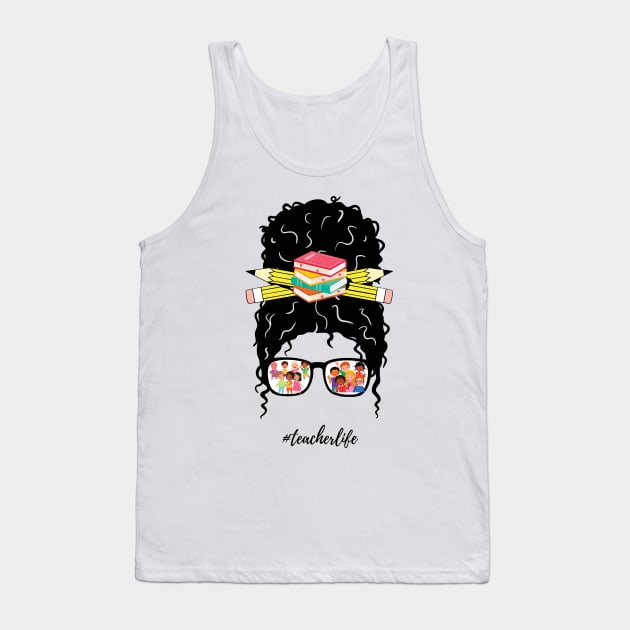 Teacher life Tank Top by Mind Your Tee